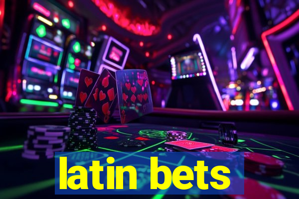 latin bets